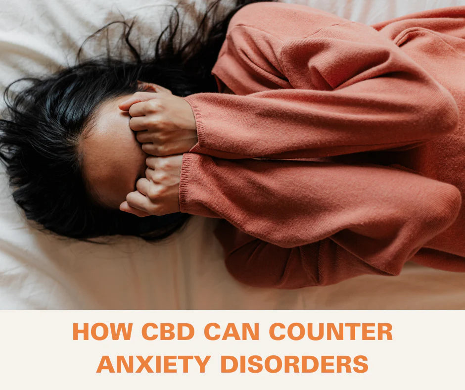 How CBD Can Counter Anxiety Disorders